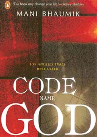 Code Name God: The Spiritual Odyssey of a Man of Science