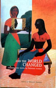 And the World Changed: Contemporary Stories by Pakistani Women