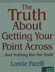 The truth about getting your point across