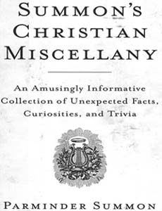 Summons Christian Miscellany: An Amusingly Informative Collection of Unexpected Facts, Curiosities, and Trivia