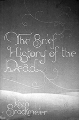 The Brief History of the Dead