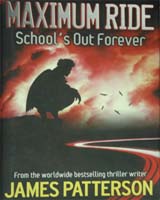 Maximum Ride: Schools Out Forever