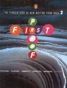 First Proof II (The Penguin Book of New Writing in India)
