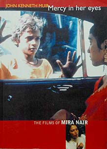 Mercy In Her Eyes: The Films of Mira Nair