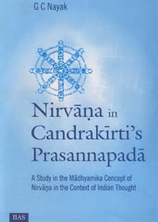 Nirvana in Candrakirtis Prasannapada: A Study in the Madhyamika Concept of Nirvana in the Context of Indian Thought
