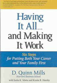 Having it all... and Making it Work