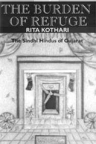 The Burden of Refuge: The Sindhi Hindus of Gujarat