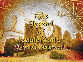 The legend of Malerkotla: Based on the history of nawabs of Malerkotla.