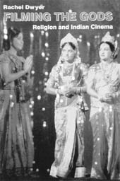 Filming The Gods: Religion and Indian Cinema