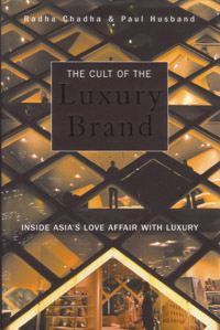 The Cult of the Luxury Brand: Inside Asias Love Affair with Luxury