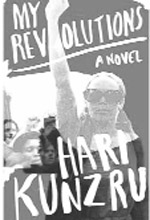 My Revolutions by Hari Kunzru