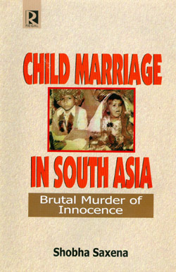 Child Marriage in South Asia: Brutal Murder of Innocence