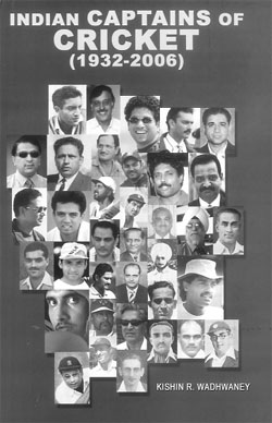 Indian Captains of Cricket (1932-2006)