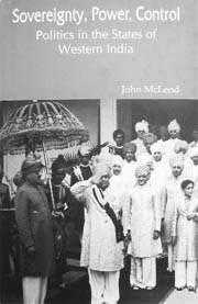 Sovereignty, Power, Control: Politics in the States of Western India