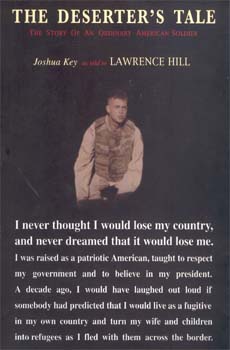 The Deserters Tale: The Story of an Ordinary American Soldier, Joshua Key