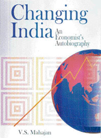 Changing India: an economist’s autobiography