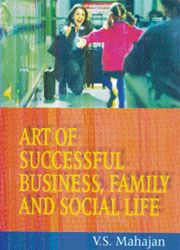 Art of successful business, family and social life
