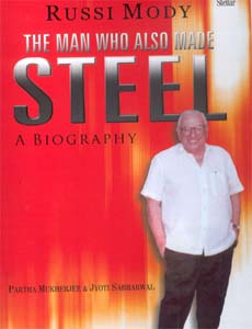 Russi Mody: The Man Who Also Made Steel