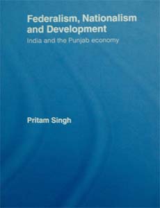 Federalism, Nationalism and Development: India and the Punjab Economy