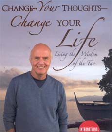 Change your ThoughtsChange your Life: Living the Wisdom of the Tao