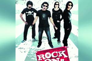 The unusual theme of Rock On, starring Farhan Akhtar, clicked with the audience