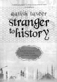 Stranger to History: A Sons Journey through Islamic Lands