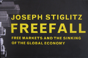 Freefall: Free Markets and the Sinking of the Global Economy