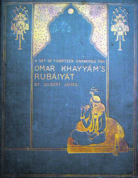 Cover of Gilbert James book of Drawings for Omar Khayyams Rubaiyat. Published by Leonard Smithers & Co. London, 1898 