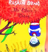 The cover of Ruskin Bonds book Mr Olivers Diary to be released in Dehradun on his birthday on May 19.