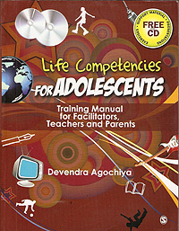 Life Competencies for Adolescents: Training Manual for Facilitators, Teachers and Parents
