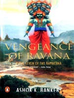Vengeance of Ravana: Book Seven of the Ramayana
