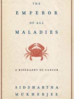 The Emperor of all Maladies: A Translated Biography of Cancer 