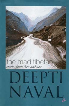 The Mad Tibetan: Stories from Then and Now
