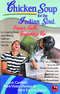 Chicken Soup For The Indian Soul: Teens Talk Growing Up