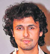 Getting choosy: Sonu Nigam