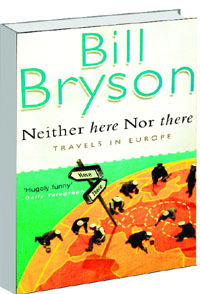 Neither Here Nor There - Travels in Europe