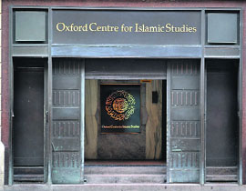 Oxford Centre for Islamic Studies, which is due to welcome its first intake of graduate students later this year.