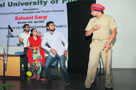 Students of the DAV College present a skit Dilaan Da Doctor during a programme organised at Central University of Punjab to pay tributed to renowned writer Balwant Gargi on Tuesday.