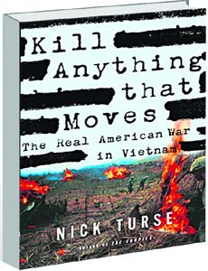 Kill Anything that Moves: The Real American War in Vietnam