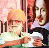 Surjit Hans has translated all works of William Shakespeare into Punjabi.