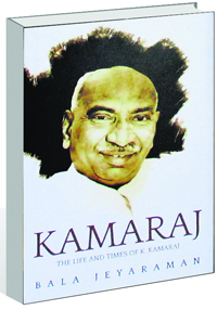 Kamaraj: The Life and Times of K Kamaraj